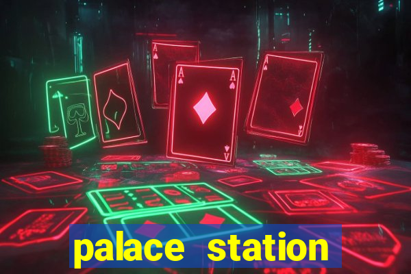 palace station hotel and casino in las vegas