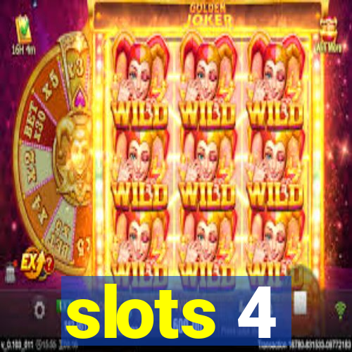 slots 4