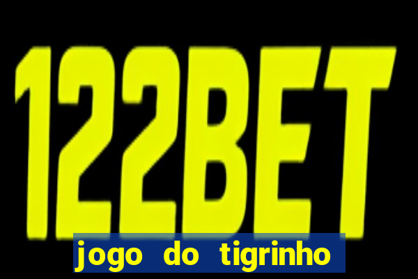 jogo do tigrinho com b么nus