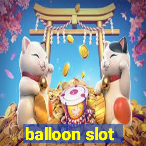 balloon slot