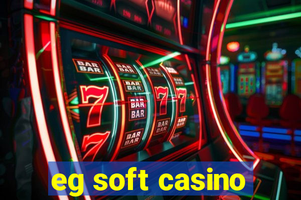 eg soft casino