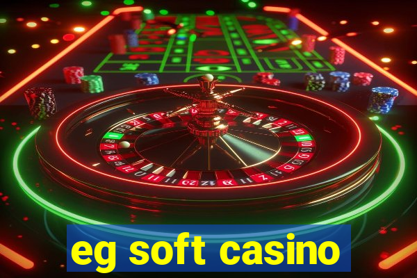 eg soft casino