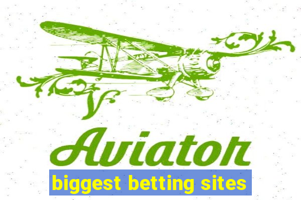 biggest betting sites