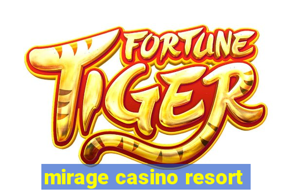 mirage casino resort