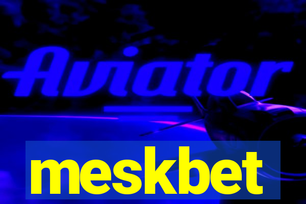 meskbet