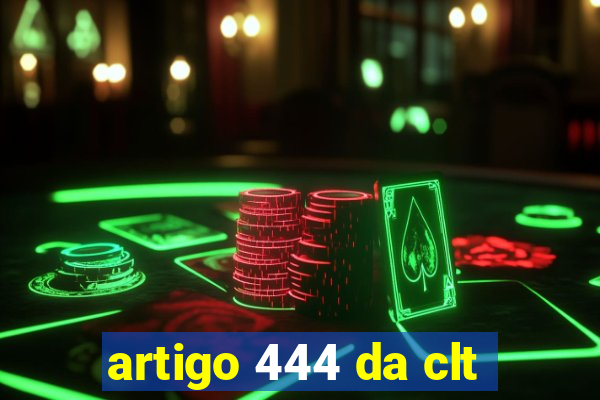 artigo 444 da clt