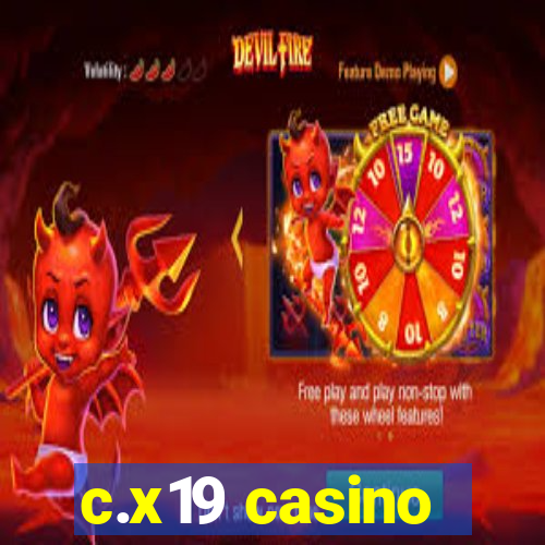 c.x19 casino