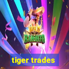 tiger trades