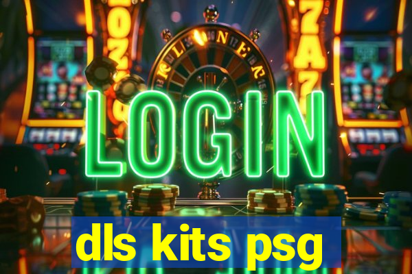 dls kits psg