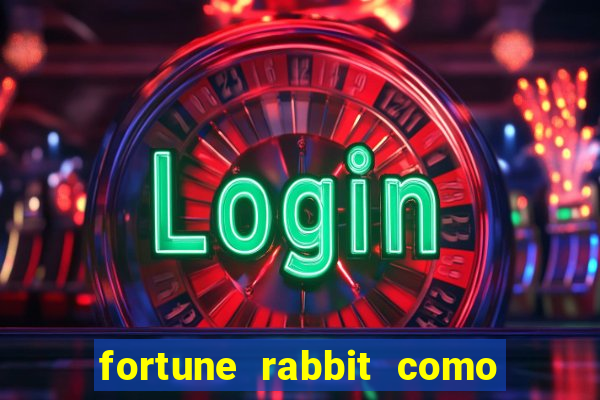 fortune rabbit como ganhar Informational