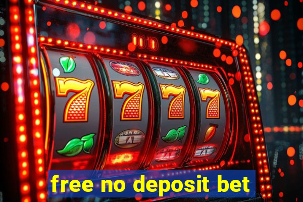 free no deposit bet