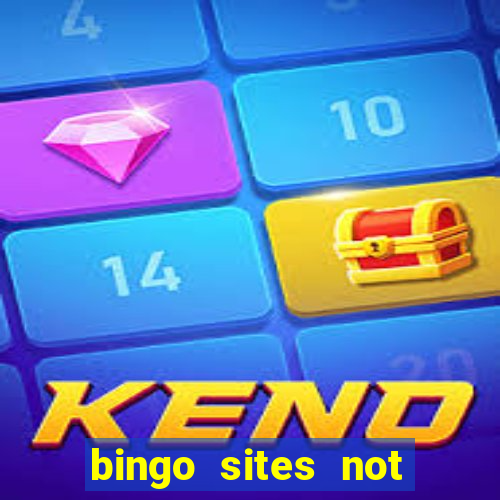 bingo sites not blocked by gamstop