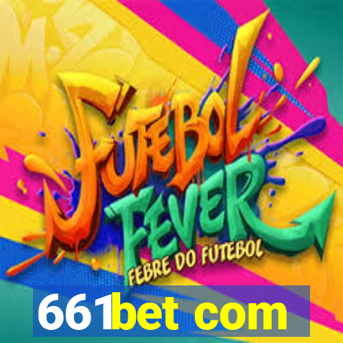 661bet com