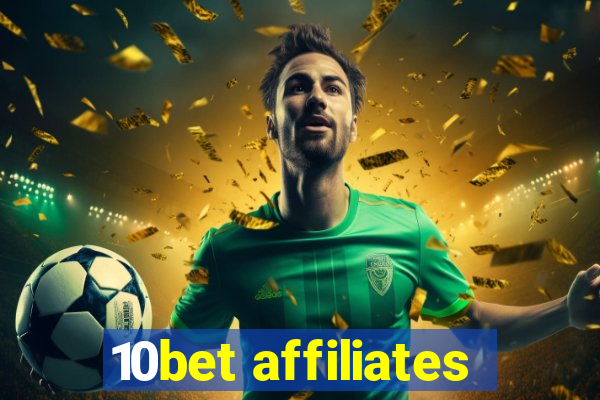 10bet affiliates