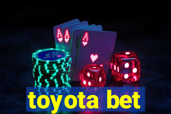 toyota bet