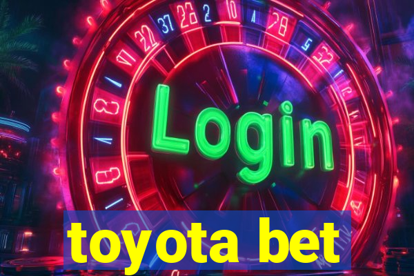 toyota bet