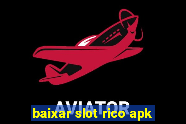 baixar slot rico apk