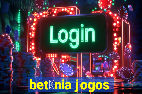 bet芒nia jogos