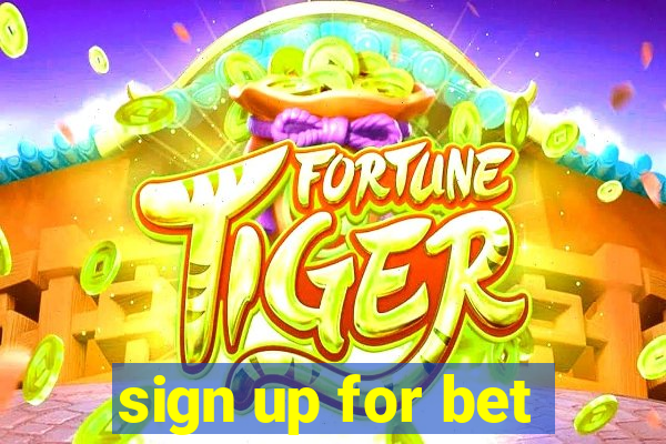 sign up for bet