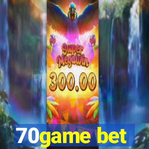 70game bet