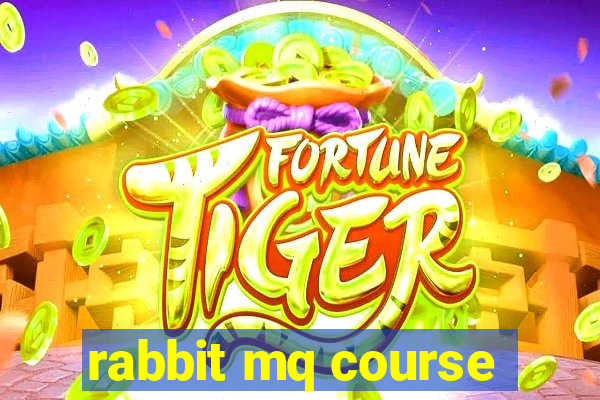 rabbit mq course