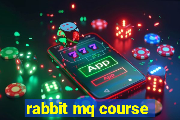 rabbit mq course