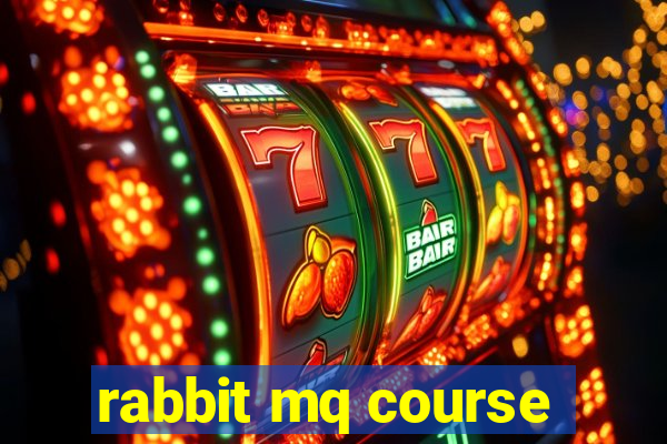 rabbit mq course