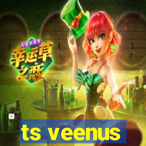 ts veenus