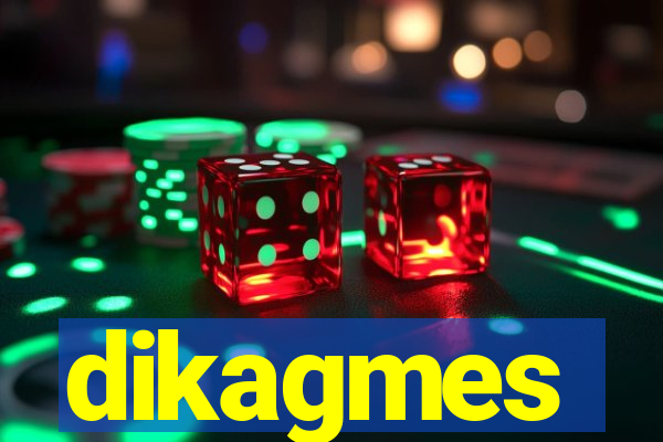 dikagmes