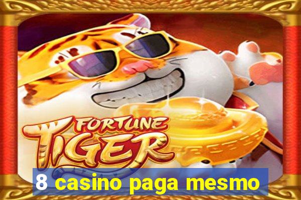 8 casino paga mesmo