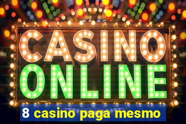 8 casino paga mesmo