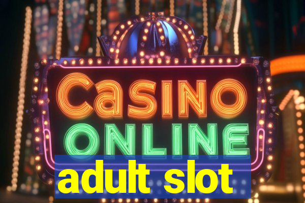 adult slot