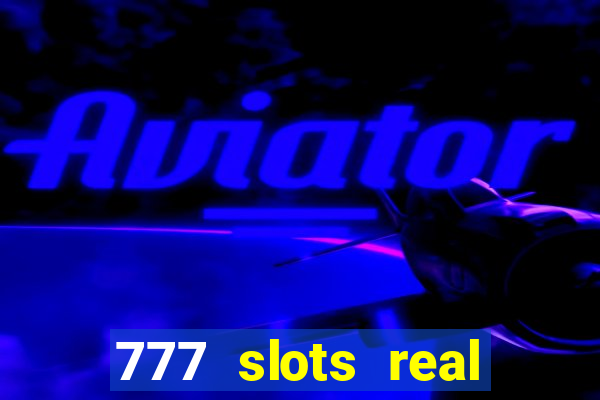 777 slots real money apk