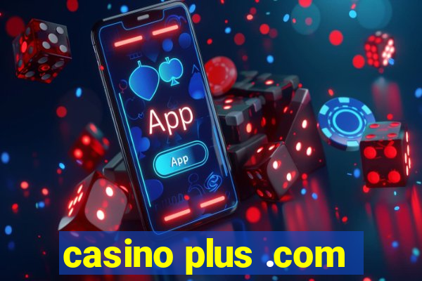 casino plus .com