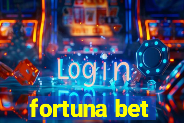 fortuna bet