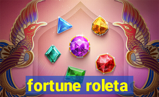 fortune roleta