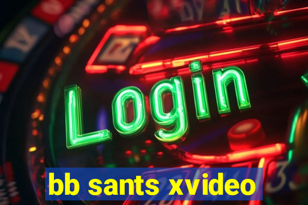 bb sants xvideo