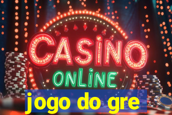 jogo do gre