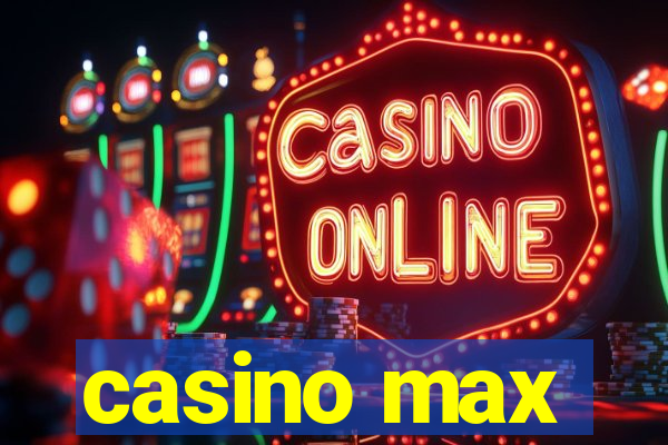 casino max