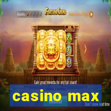 casino max