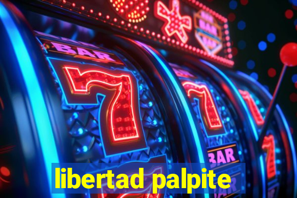 libertad palpite