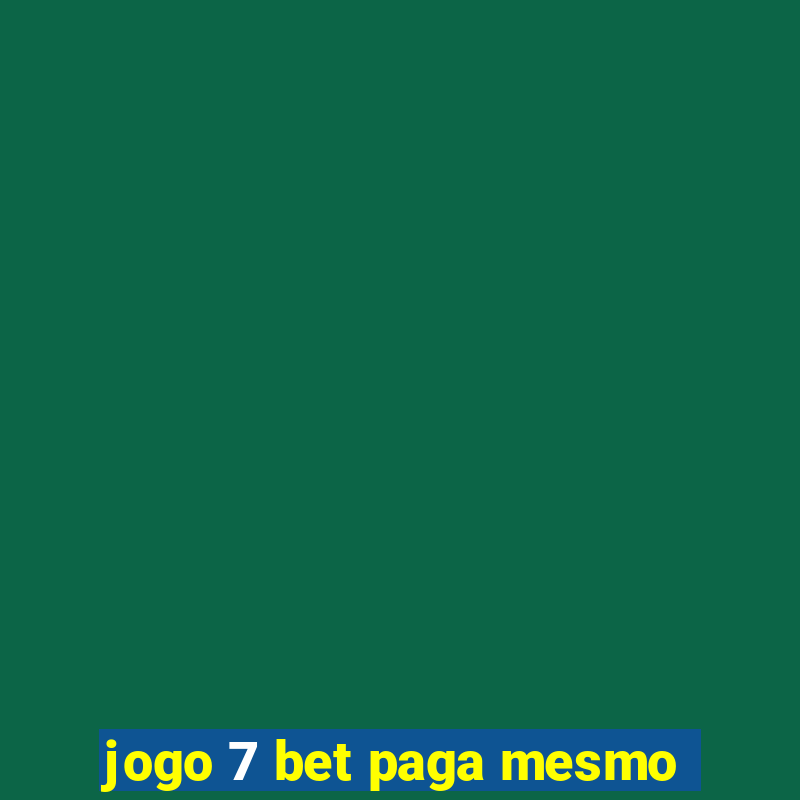 jogo 7 bet paga mesmo