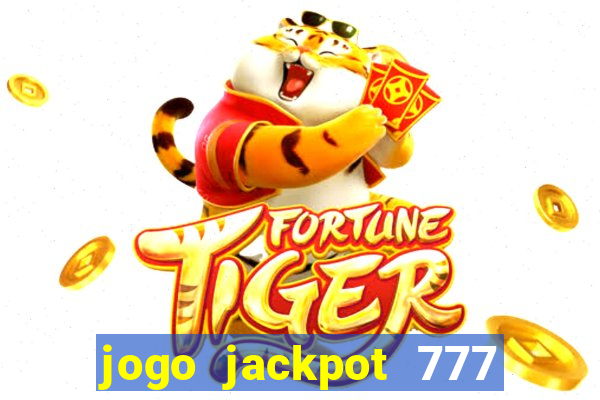 jogo jackpot 777 paga mesmo