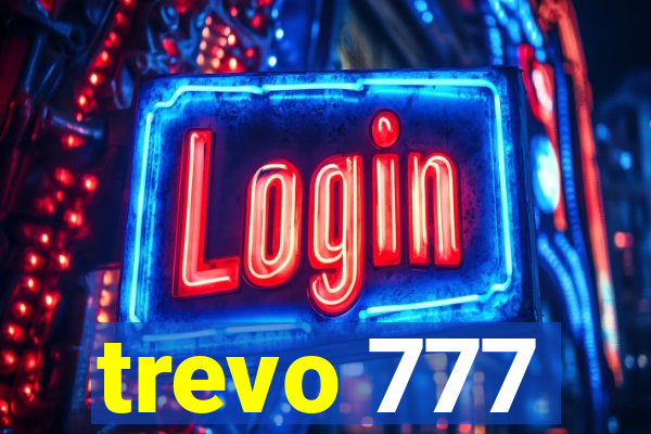 trevo 777