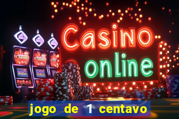 jogo de 1 centavo estrela bet