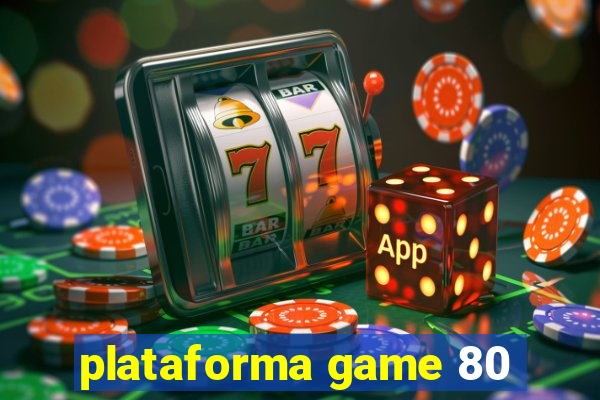 plataforma game 80