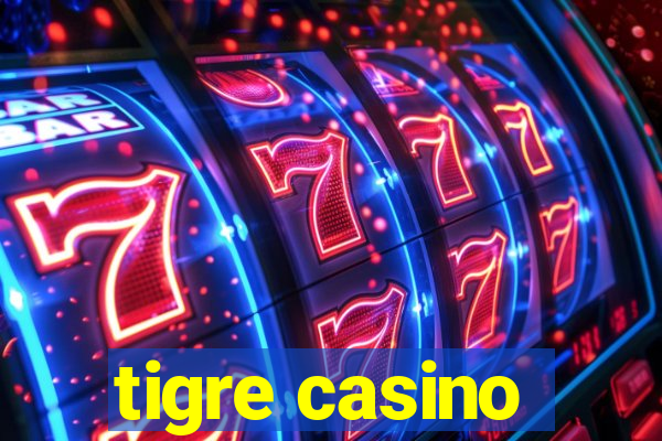 tigre casino