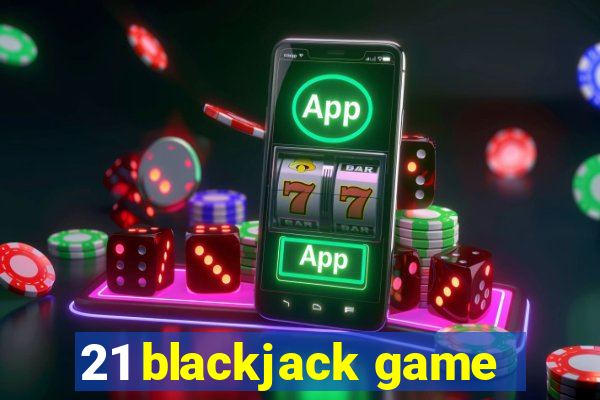 21 blackjack game