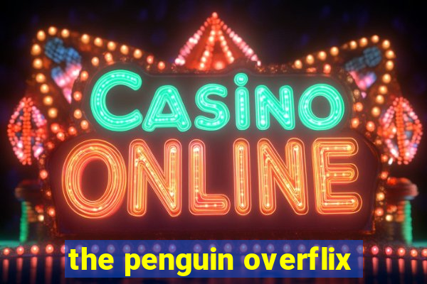 the penguin overflix