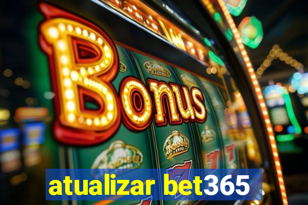 atualizar bet365